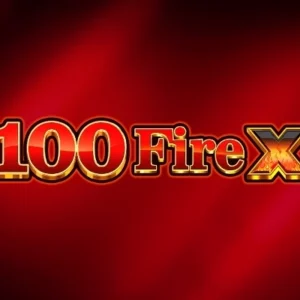 100 Fire X