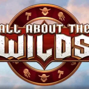 All About The Wilds