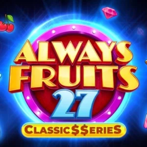Always Fruits 27 - Classic Series