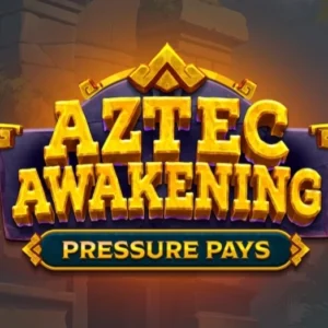 Aztec Awakening Pressure Pays