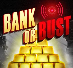 Bank or Bust
