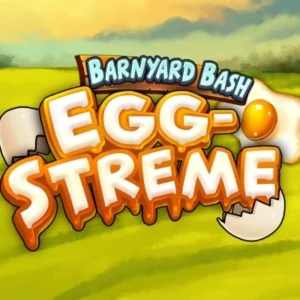 Barnyard Bash: Egg-streme