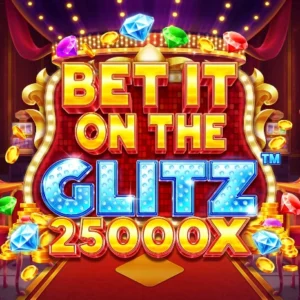 Bet It on the Glitz