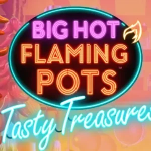 Big Hot Flaming Pots Tasty Treasures