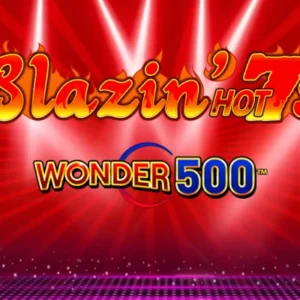 Blazin' Hot 7's Wonder 500