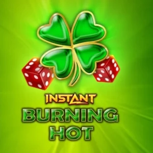 Burning Hot Instant
