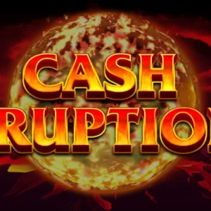 Cash Eruption