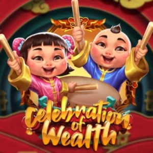 Celebration of Wealth