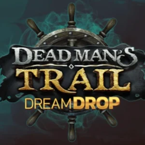Dead Man's Trail Dream Drop