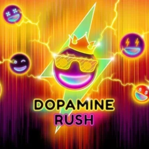 Dopamine Rush