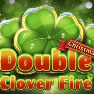 Double Clover Fire Christmas