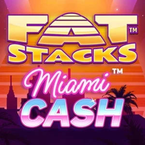 FatStacks Miami Cash