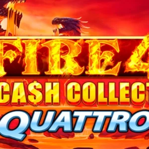 Fire 4: Cash Collect Quattro