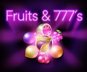 Fruits & 777's
