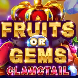 Fruits or Gems: Clawctail