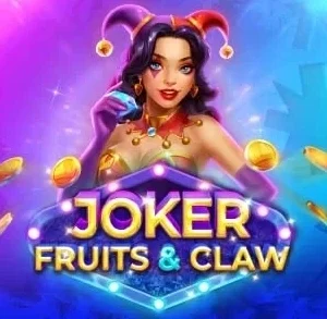 Joker, Fruits & Claw
