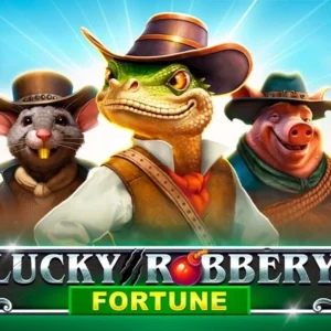 Lucky Robbery Fortune