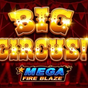 Mega Fire Blaze: Big Circus