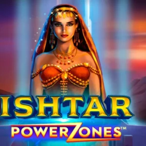 Power Zones: Ishtar