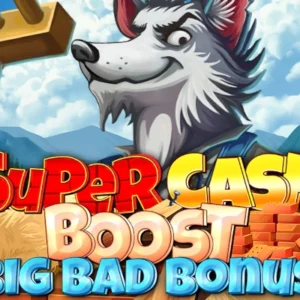 Super Cash Boost: Big Bad Bonus