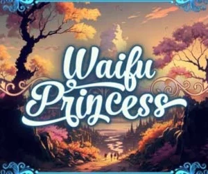 Waifu Princess